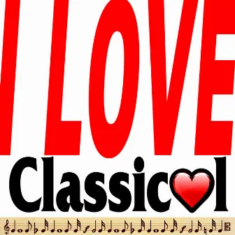 I Love Classical by The Cool Classical Collective