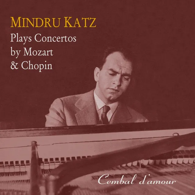 Mindru Katz Plays Concertos by Mozart & Chopin