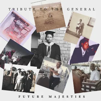 Tribute to the General by Future Majesties