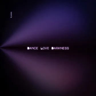 Dance Love Darkness by Flamia