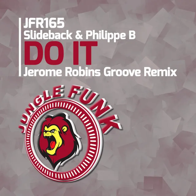 Do It - Jerome Robins Groove Remix