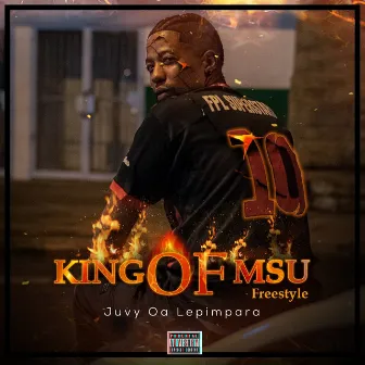 King of Msu Freestyle by Juvy oa Lepimpara