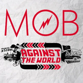 Against the World by Mob