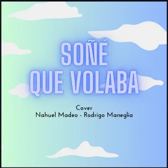 Soñé que volaba by Nahuel Madeo