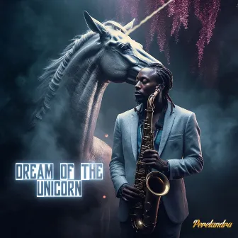 Dream Of The Unicorn (Saxy Edit) by Perelandra