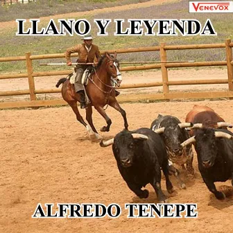 Llano y Leyenda by Alfredo Tenepe