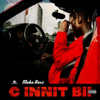 C Innit Bii by Maka Barz