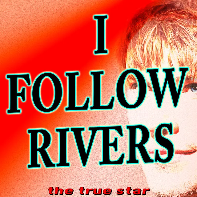 I Follow Rivers