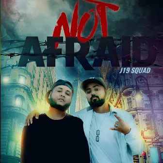 Not Afraid by J19 Squad