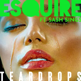 Teardrops by Sash Sings