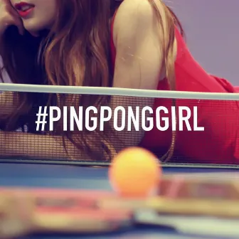 Ping Pong Girl by Liquid