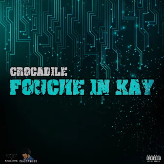 Fouche in Kay by Crocadile