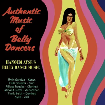 Hanoum Ayse's Belly Dance Music. Authentic Music of Belly Dancers by Colonial Near Eastern Ensemble