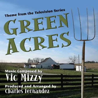 Green Acres - Theme from the TV Series (Vic Mizzy) by Charles Fernandez