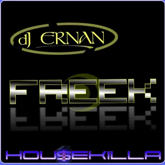 Freek - Single by DJ Ernan