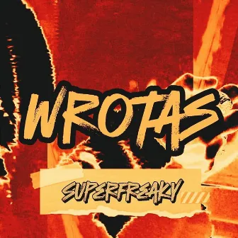 SuperFreaky by Wrotas