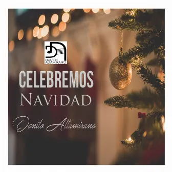 Celebremos Navidad by Danilo Altamirano