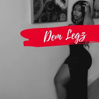 Dem Legz (Remix) by Napoleon Demps