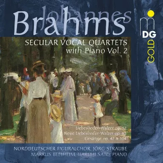 Brahms: Weltliche Vokalquartette mit Klavier, Vol. 2 by Ania Vegry