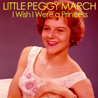 I Wish I Were a Princess (From 'Hairspray' Original Soundtrack) by Little Peggy March