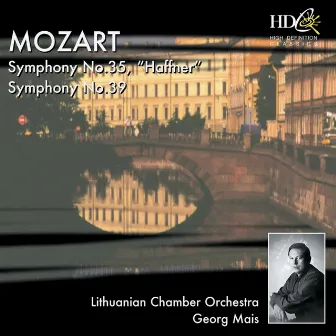 Mozart (Symphony No.35 in D Major, Haffner, K.385 ; Symphony No.39 in E-Flat Major, K.543) by Georg Mais