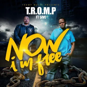 Now Im Free by Tromp