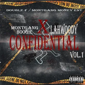 Confidential, Vol. 1 by MontGang Boogie