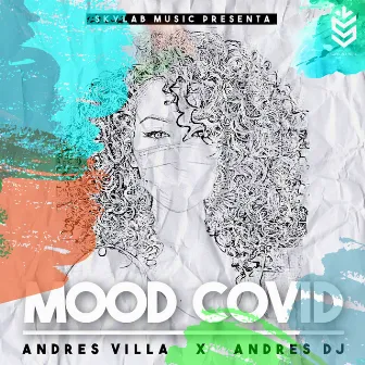 Mood Covid by Andres Villa