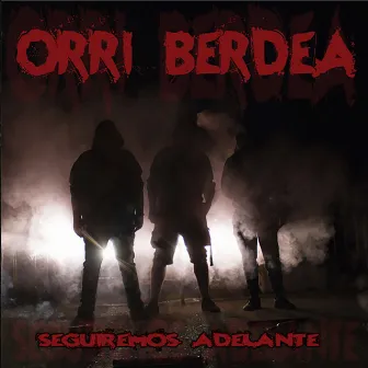 Seguiremos Adelante by Orri Berdea