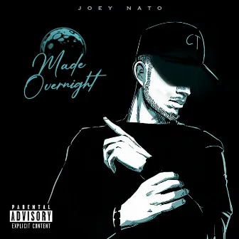 Made Overnight by Joey Nato