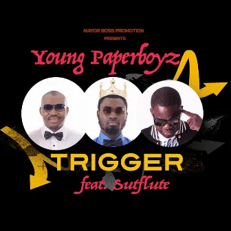 Trigger (feat. Sutflute) by Young Paperboyz