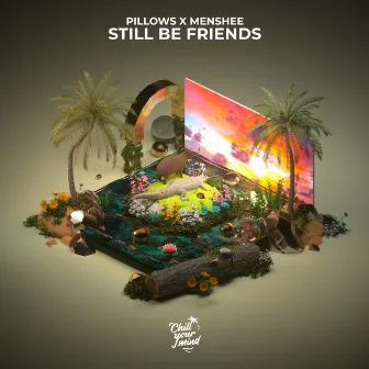 Still Be Friends by Menshee