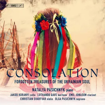 Consolation: Forgotten Treasures of the Ukranian Soul by Natalya Pasichnyk