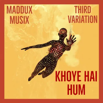 Khoye hai hum by Maddux Musix