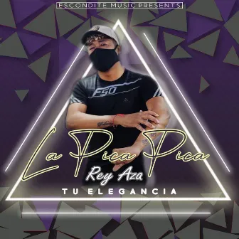 La Pica Pica by Rey Aza