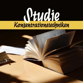 Studie (Konzentrationstechniken - Kreative Ideen, Schnelle Arbeit, Achtsamkeit, Gute Energie, Einfaches Lernen) by Sammlung Musiktherapie Paradies