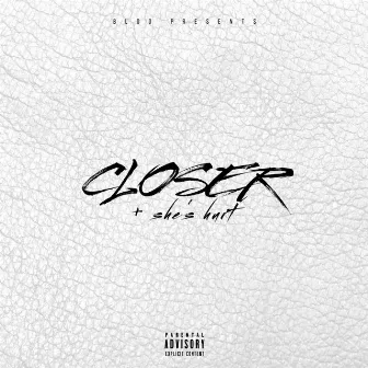 Closer/She’s Hurt by BLOO