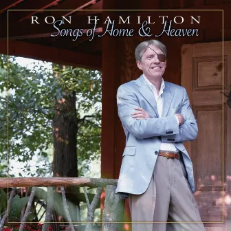 Songs of Home & Heaven by Ron Hamilton