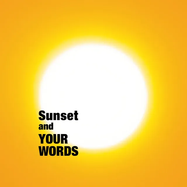 Sunset and your words