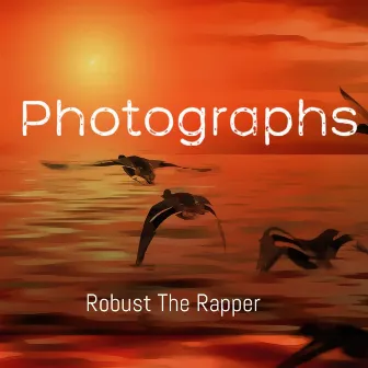 Photographs by Robust The Rapper