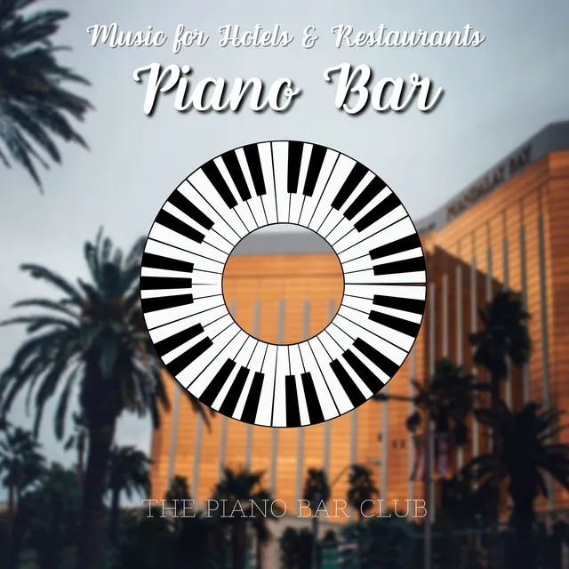 Piano Bar (Music for Hotels & Restaurants)