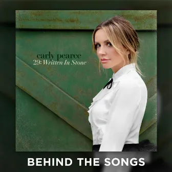 29: Written In Stone (Behind The Songs) by Carly Pearce