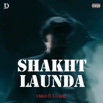 Shakht Launda by X Baloch