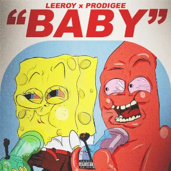 Baby by Leeroy