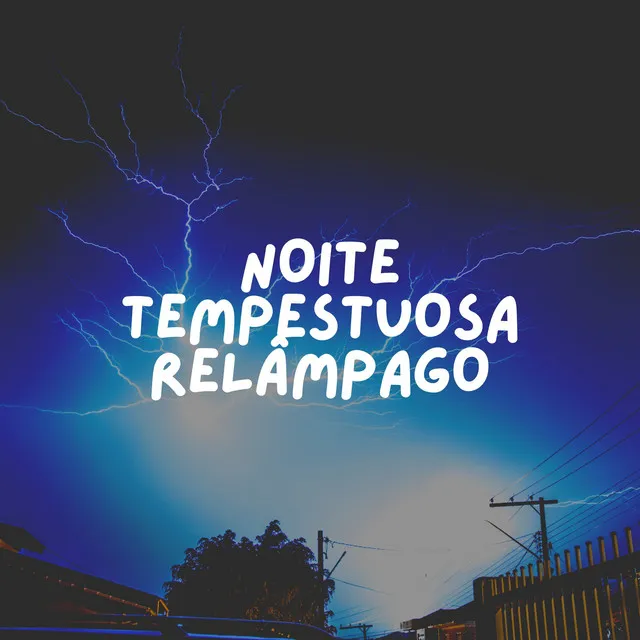 Noite Tempestuosa Relâmpago