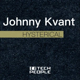 Hysterical by Johnny Kvant