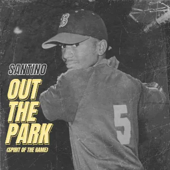 Out The Park (Spirit Of The Game) by Santino