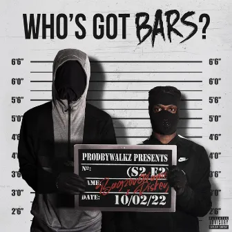 Who's Got Bars? (S2 E2) by ProdByWalkz