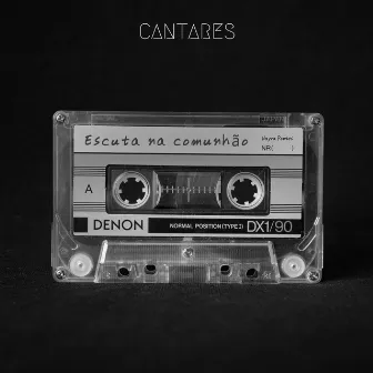 Escuta na Comunhão by Cantares CCB