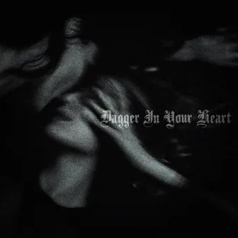 Dagger In Your Heart by Tommy Blve